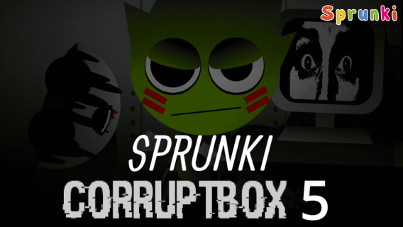 Sprunki Corruptbox 5