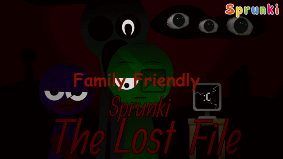 Sprunki The Lost File: Family Friendly