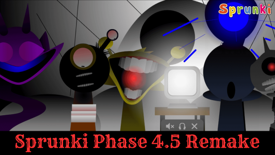 Sprunki Phase 4.5 Remake