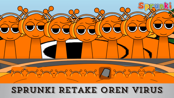 Sprunki Retake: Oren Virus