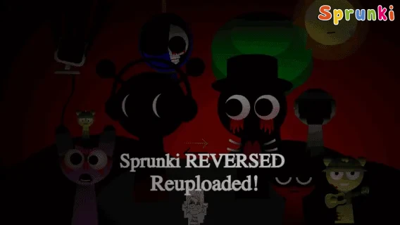 Sprunki Reversed: Reupload!
