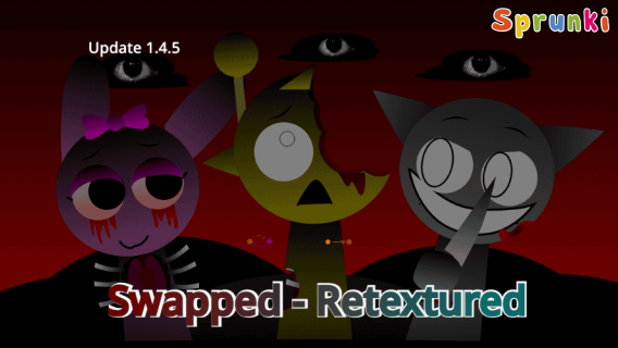 Sprunki Swap Retextured